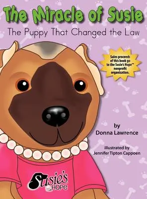 Das Wunder von Susie, dem Welpen, der das Gesetz änderte - The Miracle of Susie the Puppy That Changed the Law