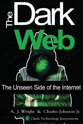 Das dunkle Web: Die unsichtbare Seite des Internets - The Dark Web: The Unseen Side of the Internet