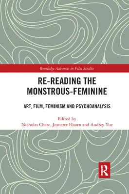 Das Monströs-Weibliche neu lesen: Kunst, Film, Feminismus und Psychoanalyse - Re-reading the Monstrous-Feminine: Art, Film, Feminism and Psychoanalysis