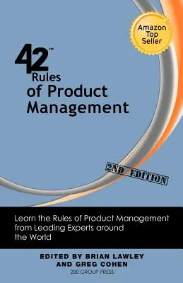 42 Regeln des Produktmanagements (2. Auflage): Lernen Sie die Regeln des Produktmanagements von führenden Experten aus aller Welt - 42 Rules of Product Management (2nd Edition): Learn the Rules of Product Management from Leading Experts Around the World