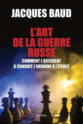 L'art de la guerre russe: Wie der Westen die Ukraine in die Niederlage führte - L'art de la guerre russe: Comment l'Occident a conduit l'Ukraine  l'chec