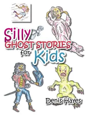 Alberne Geistergeschichten für Kinder - Silly Ghost Stories for Kids