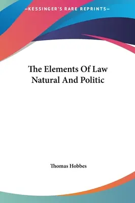Die Elemente des natürlichen und politischen Rechts - The Elements Of Law Natural And Politic