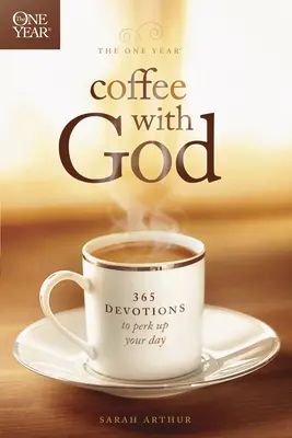 Ein Jahr Kaffee mit Gott: 365 Andachten zur Aufmunterung Ihres Tages - The One Year Coffee with God: 365 Devotions to Perk Up Your Day