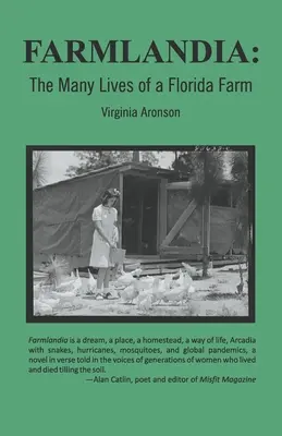 Farmlandia: Die vielen Leben einer Farm in Florida - Farmlandia: The Many Lives of a Florida Farm