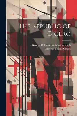Die Republik von Cicero - The Republic of Cicero