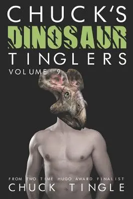 Chuck's Dinosaurier-Kitzler: Band 9 - Chuck's Dinosaur Tinglers: Volume 9