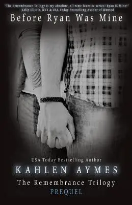 Bevor Ryan mein war: Die Erinnerungsserie, Buch 1 - Before Ryan Was Mine: The Remembrance Series, Book 1