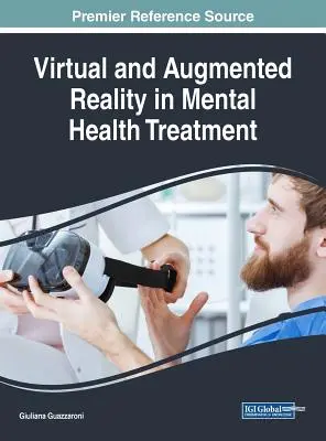 Virtuelle und erweiterte Realität in der psychiatrischen Behandlung - Virtual and Augmented Reality in Mental Health Treatment