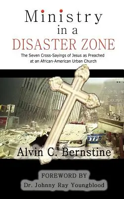 Dienst im Katastrophengebiet: Die sieben Kreuzesreden, gepredigt in einer afroamerikanischen Stadtkirche - Ministry In A Disaster Zone: The Seven Cross-Sayings as Preached In An African American Urban Church