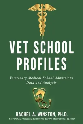 Profile von Tierarztschulen: Daten und Analysen zu den Zulassungen an Veterinärmedizinischen Fakultäten - Vet School Profiles: Veterinary Medical School Admissions Data and Analysis