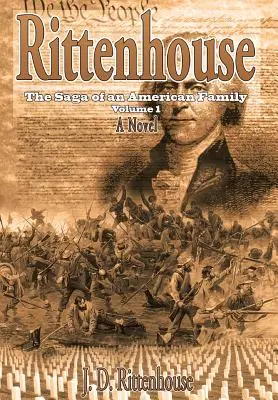 Rittenhouse: Die Saga einer amerikanischen Familie, Band 1 - Rittenhouse: The Saga of an American Family Volume 1