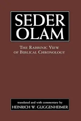 Seder Olam: Die rabbinische Sicht der biblischen Chronologie - Seder Olam: The Rabbinic View of Biblical Chronology