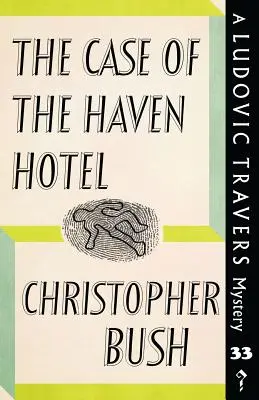 Der Fall des Haven Hotels: Ein Ludovic-Travers-Krimi - The Case of the Haven Hotel: A Ludovic Travers Mystery