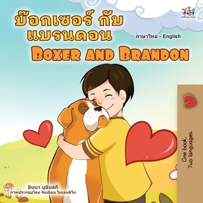 Boxer und Brandon (Thailändisches Englisch Zweisprachiges Kinderbuch) - Boxer and Brandon (Thai English Bilingual Children's Book)