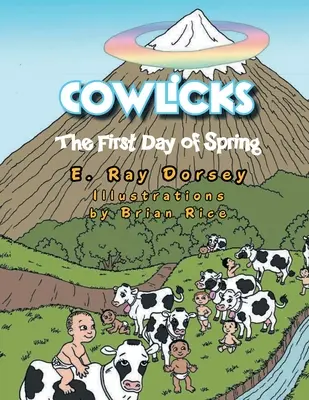 Kuhfladen: Der erste Tag des Frühlings - Cowlicks: The First Day of Spring