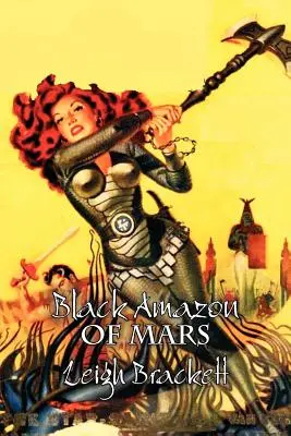 Black Amazon of Mars von Leigh Brackett, Science Fiction, Abenteuer - Black Amazon of Mars by Leigh Brackett, Science Fiction, Adventure