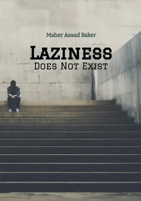 Faulheit gibt es nicht - Laziness Does Not Exist