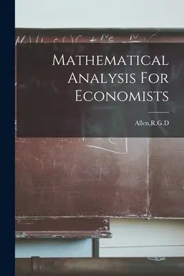 Mathematische Analyse für Wirtschaftswissenschaftler - Mathematical Analysis For Economists