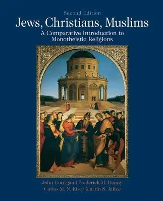 Juden, Christen, Muslime: Vergleichende Einführung in die monotheistischen Religionen - Jews, Christians, Muslims: Comparative Introduction to Monotheistic Religions