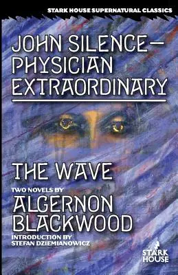 John Silence-Physician Extraordinary / Die Welle - John Silence-Physician Extraordinary / The Wave