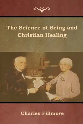 Die Wissenschaft des Seins und christliches Heilen - The Science of Being and Christian Healing