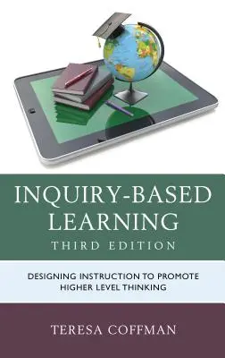 Forschungsbasiertes Lernen: Unterrichtsgestaltung zur Förderung höherwertigen Denkens - Inquiry-Based Learning: Designing Instruction to Promote Higher Level Thinking