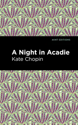 Eine Nacht in Acadie - A Night in Acadie