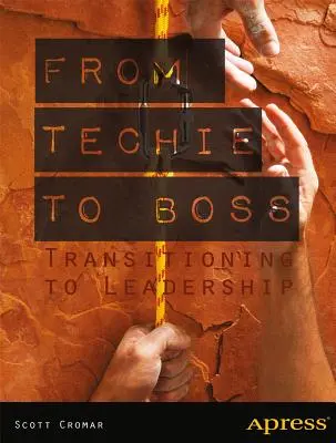 Vom Techie zum Boss: Der Übergang zur Führungskraft - From Techie to Boss: Transitioning to Leadership