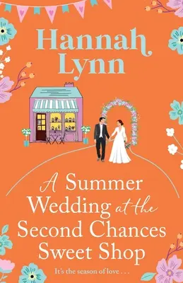 Eine Sommerhochzeit im Second Chances Sweet Shop - A Summer Wedding at the Second Chances Sweet Shop