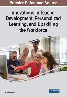 Innovationen in der Lehrerentwicklung, personalisiertes Lernen und Höherqualifizierung der Arbeitskräfte - Innovations in Teacher Development, Personalized Learning, and Upskilling the Workforce