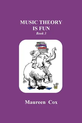 Musiktheorie macht Spaß: Buch 3 - Music Theory is Fun: Book 3