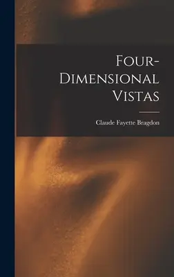 Vierdimensionale Aussichten - Four-dimensional Vistas