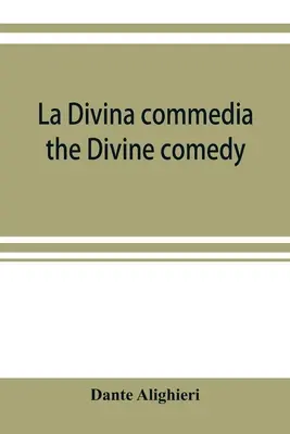 La Divina commedia; die göttliche Komödie - La Divina commedia; the Divine comedy