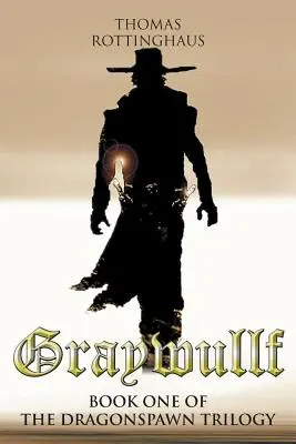 Graywullf: Buch Eins der Dragonspawn-Trilogie - Graywullf: Book One of the Dragonspawn Trilogy