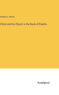 Christus und seine Kirche im Buch der Psalmen - Christ and his Church in the Book of Psalms