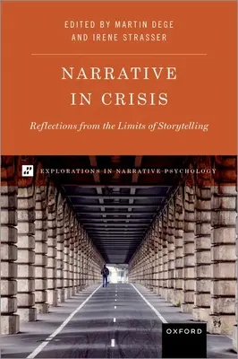 Erzählung in der Krise: Überlegungen zu den Grenzen des Geschichtenerzählens - Narrative in Crisis: Reflections from the Limits of Storytelling