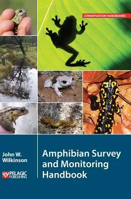 Handbuch zur Erhebung und Überwachung von Amphibien - Amphibian Survey and Monitoring Handbook