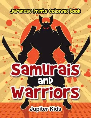 Samurais und Krieger: Japanische Drucke Malbuch - Samurais and Warriors: Japanese Prints Coloring Book