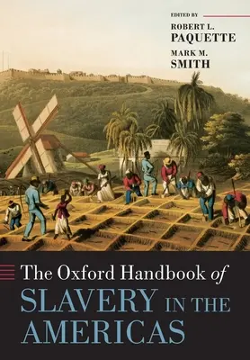 Das Oxford-Handbuch der Sklaverei in Amerika - The Oxford Handbook of Slavery in the Americas
