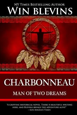 Charbonneau: Der Mann der zwei Träume - Charbonneau: Man of Two Dreams