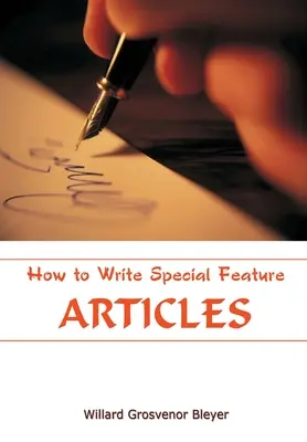 Wie man besondere Artikel schreibt - How To Write Special Feature Articles