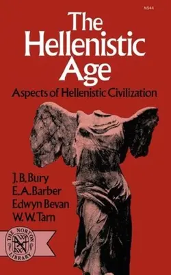 Das hellenistische Zeitalter: Aspekte der hellenistischen Zivilisation - The Hellenistic Age: Aspects of Hellenistic Civilization