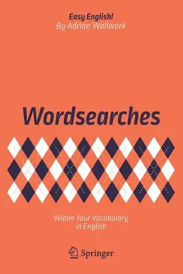 Wortrecherchen: Erweitern Sie Ihren Wortschatz auf Englisch - Wordsearches: Widen Your Vocabulary in English