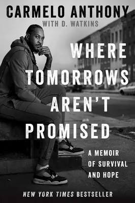 Wo der morgige Tag nicht versprochen ist: Eine Erinnerung an Überleben und Hoffnung - Where Tomorrows Aren't Promised: A Memoir of Survival and Hope