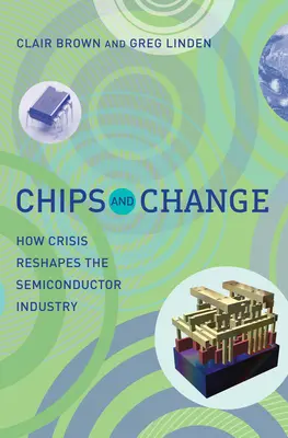 Chips und Wandel: Wie die Krise die Halbleiterindustrie umgestaltet - Chips and Change: How Crisis Reshapes the Semiconductor Industry