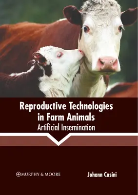 Reproduktionstechnologien bei landwirtschaftlichen Nutztieren: Künstliche Besamung - Reproductive Technologies in Farm Animals: Artificial Insemination