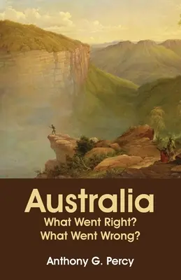 Australien: Was war richtig? Was ging schief? - Australia: What Went Right? What Went Wrong?