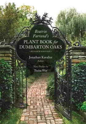 Beatrix Farrands Pflanzenbuch für Dumbarton Oaks: Überarbeitete Ausgabe - Beatrix Farrand's Plant Book for Dumbarton Oaks: Revised Edition