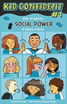 Wie du deine soziale Macht in der Mittelstufe meisterst: Kid Confident Buch 1 - How to Master Your Social Power in Middle School: Kid Confident Book 1